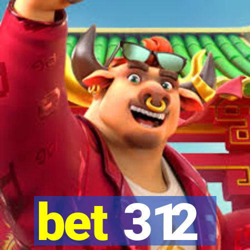 bet 312